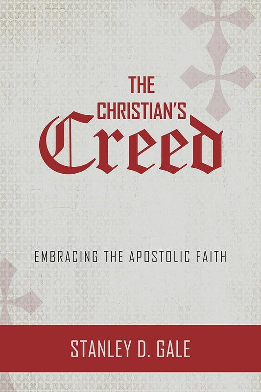 The Christian's Creed: Embracing the Apostolic Faith cover image