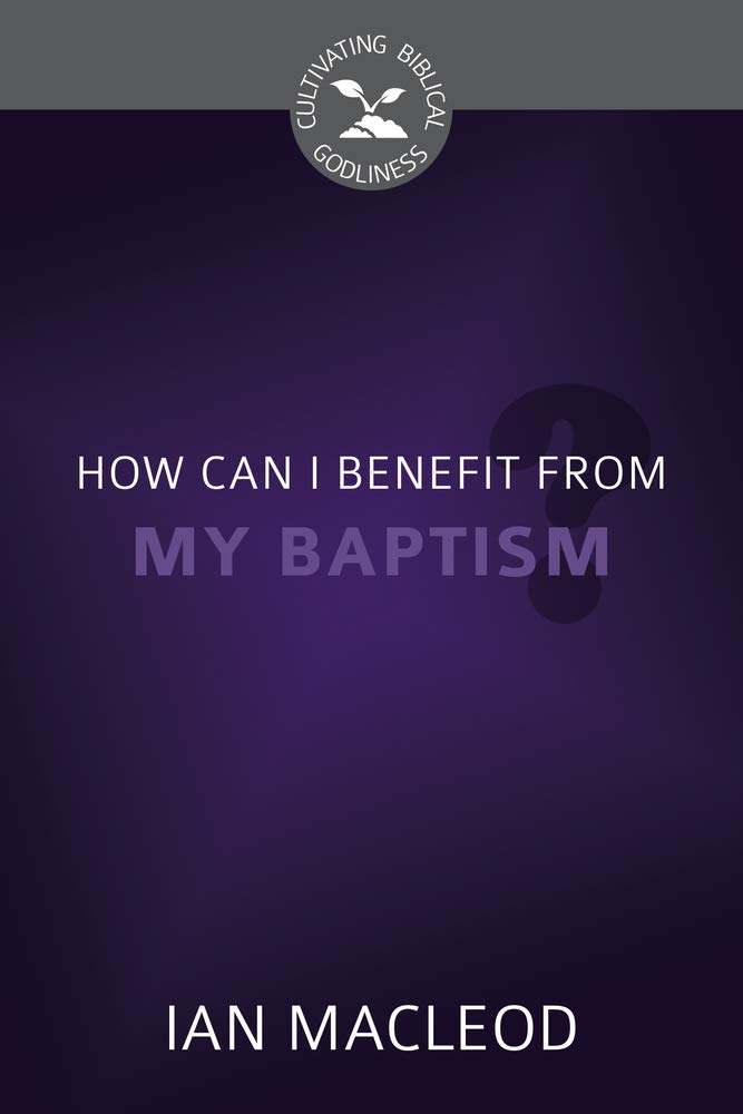 How Can I Benefit from My Baptism? cover image