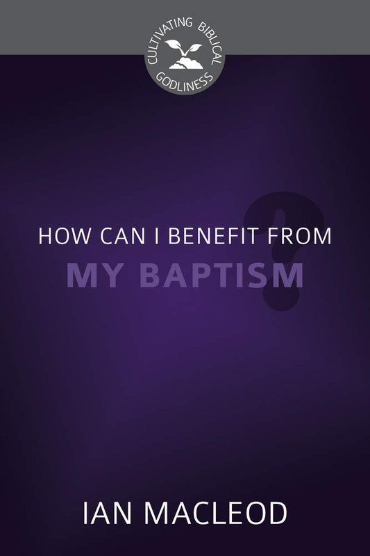 How Can I Benefit from My Baptism? cover image