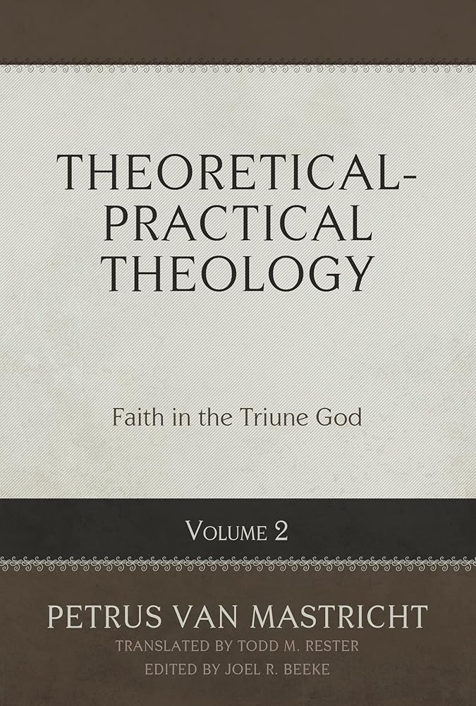 Theoretical-Practical Theology, Volume 2: Faith in the Triune God cover image