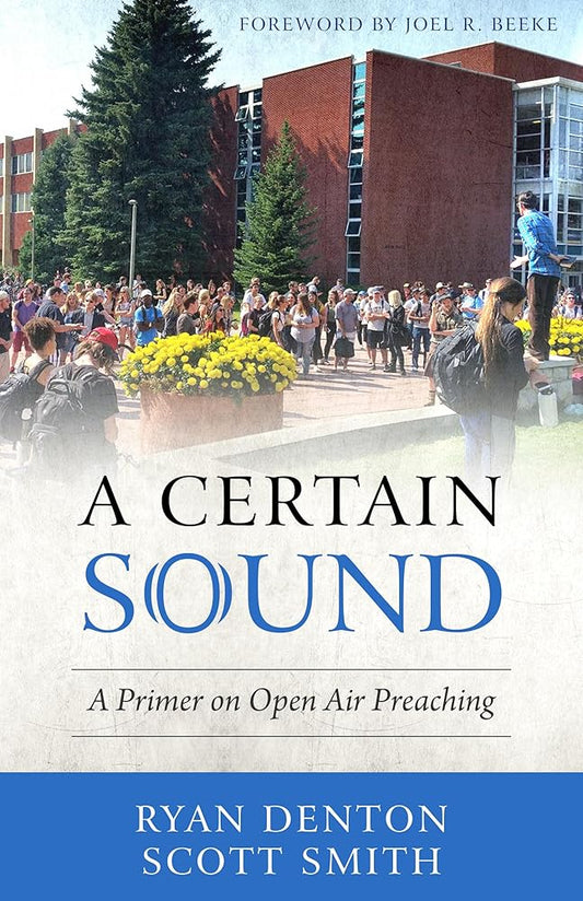 A Certain Sound: A Primer on Open Air Preaching cover image