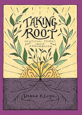 Taking Root: Devotional Stories about Conversion (The Lord’s Garden) cover image