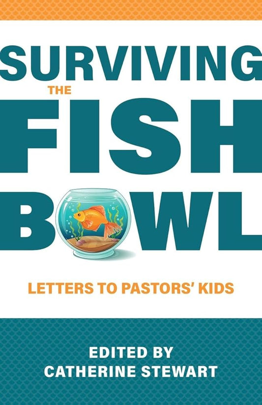 Surviving the Fishbowl: Letters to Pastors' Kids cover image