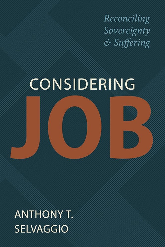Considering Job: Reconciling Sovereignty and Suffering cover image