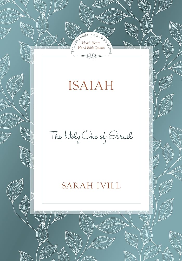 Isaiah: The Holy One of Israel (Head Heart Hands Bible Studies) cover image
