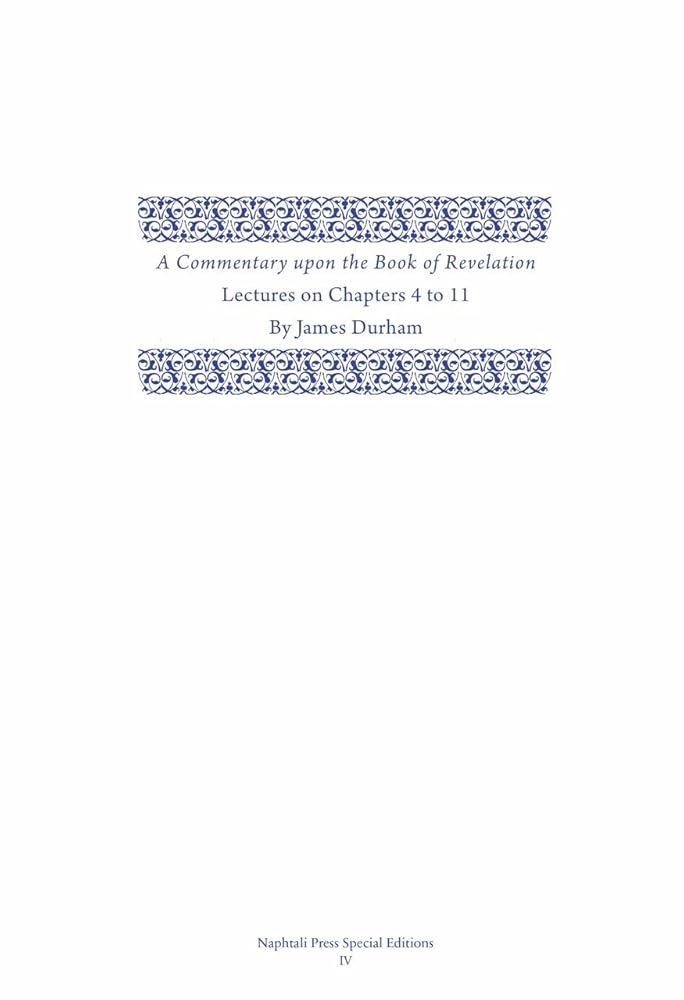 A Commentary upon the Book of the Revelation Volume 2, Lectures on Chapters 4-11 (Napthali Press Special Editions, 2) cover image