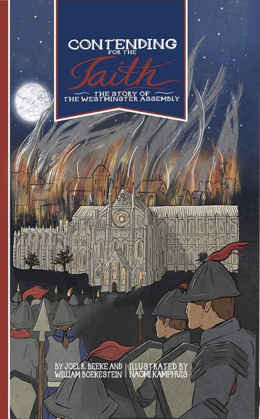 Contending for the Faith: The Story of the Westminster Assembly cover image