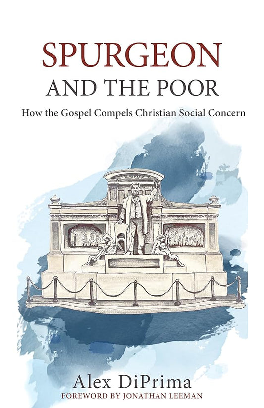 Spurgeon and the Poor: How the Gospel Compels Christian Social Concern cover image