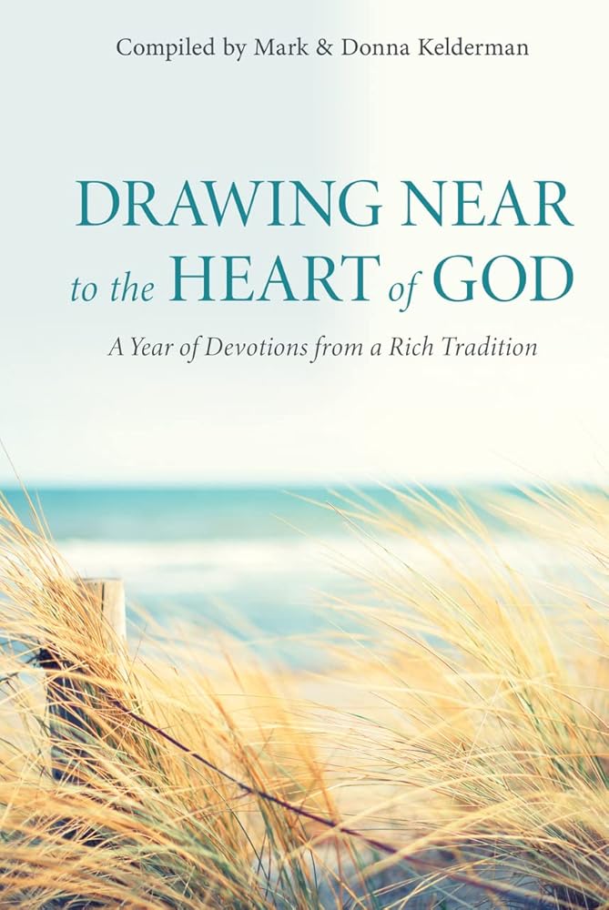 Drawing Near to the Heart of God (2022 Edition) by Mark & Donna Kelderman | A Year of Devotions from a Rich Tradition | Daily Scripture & Meditation Guide | Reformation Heritage Gift Hardcover cover image