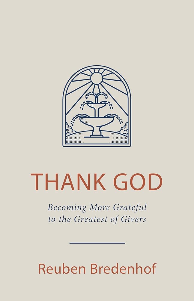 Thank God: Becoming More Grateful to the Greatest of Givers cover image