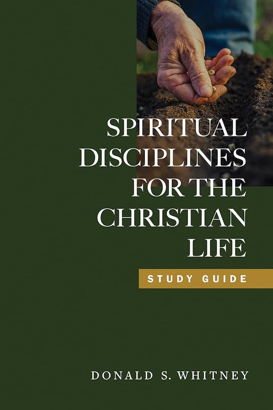 Spiritual Disciplines for the Christian Life Study Guide cover image