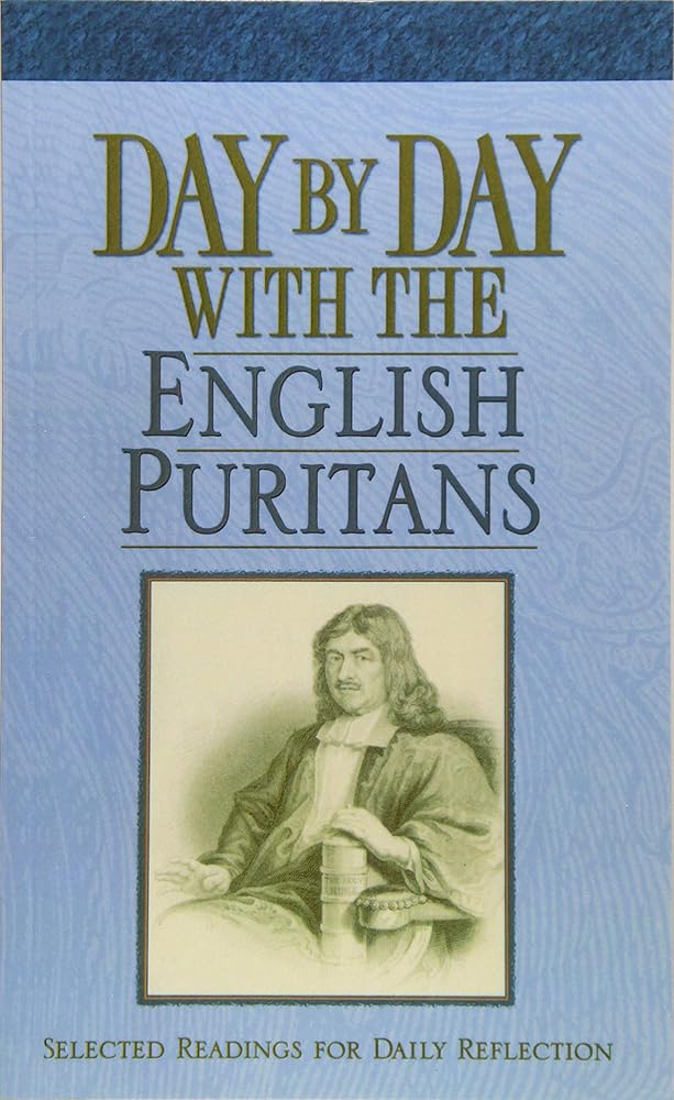 Day by Day with the English Puritans: Selected Readings for Daily Reflection cover image
