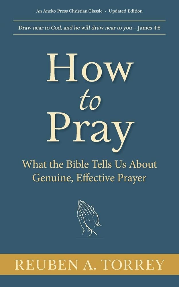 How to Pray: What the Bible Tells Us About Genuine, Effective Prayer cover image