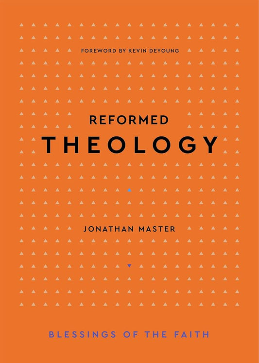 Reformed Theology (Blessings of the Faith) cover image