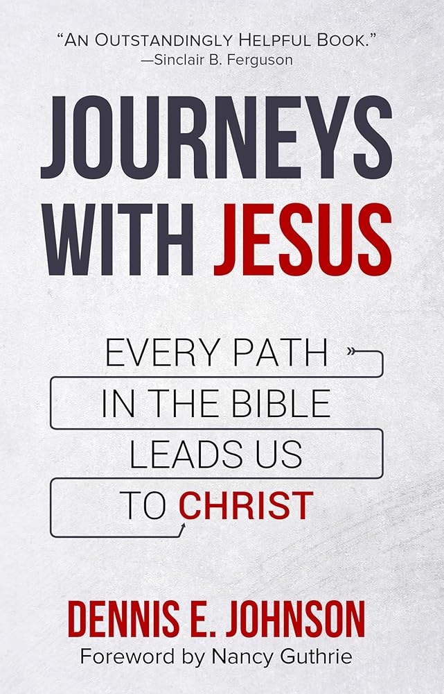 Journeys with Jesus: Every Path in the Bible Leads Us to Christ cover image