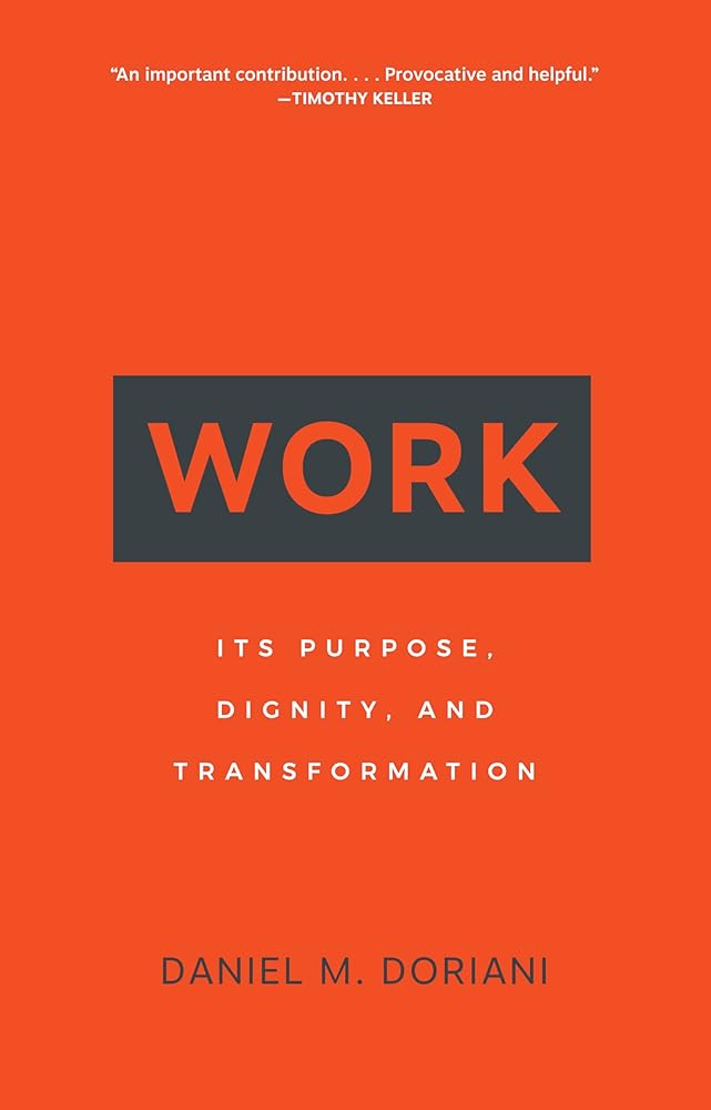 Work: Its Purpose, Dignity, and Transformation cover image