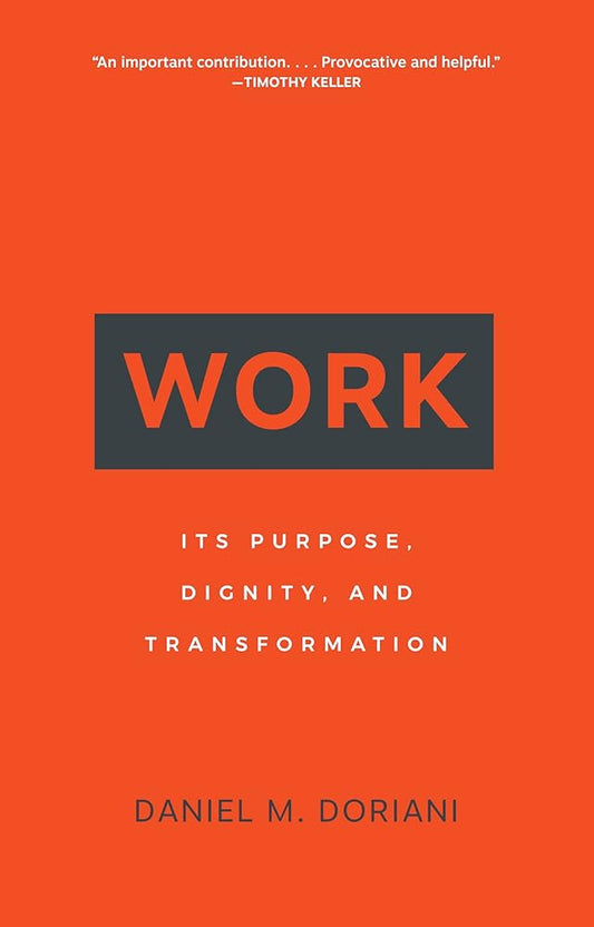 Work: Its Purpose, Dignity, and Transformation cover image