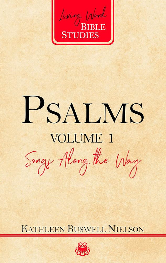 Psalms, Volume 1: Songs Along the Way (Living Word Bible Studies) cover image