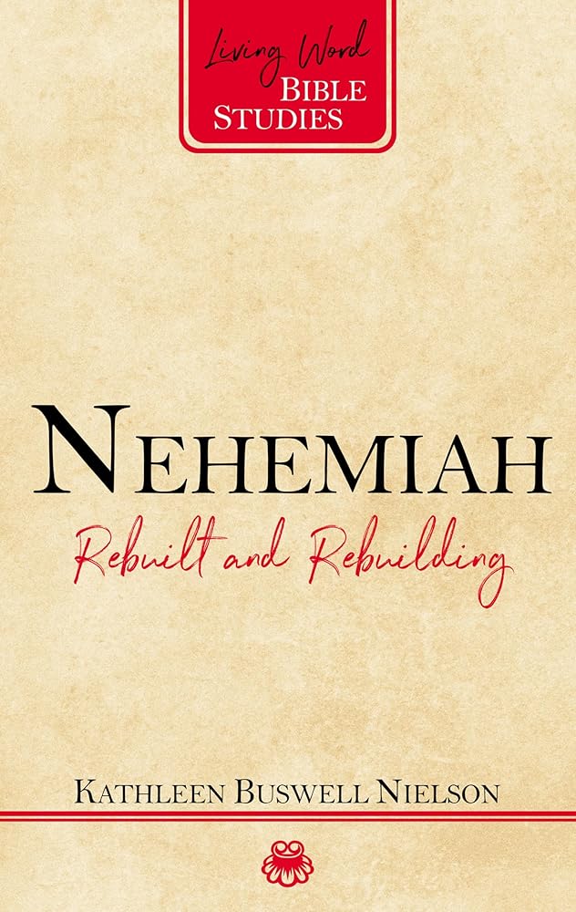 Nehemiah: Rebuilt and Rebuilding cover image