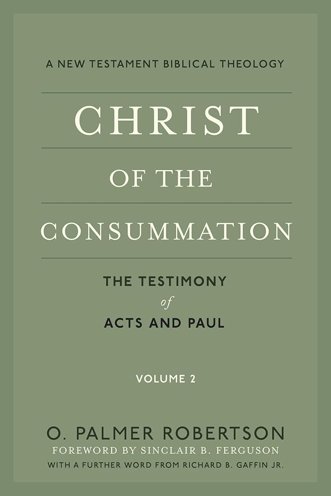 Christ of the Consummation: A New Testament Biblical Theology cover image