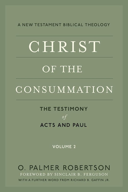 Christ of the Consummation: A New Testament Biblical Theology cover image