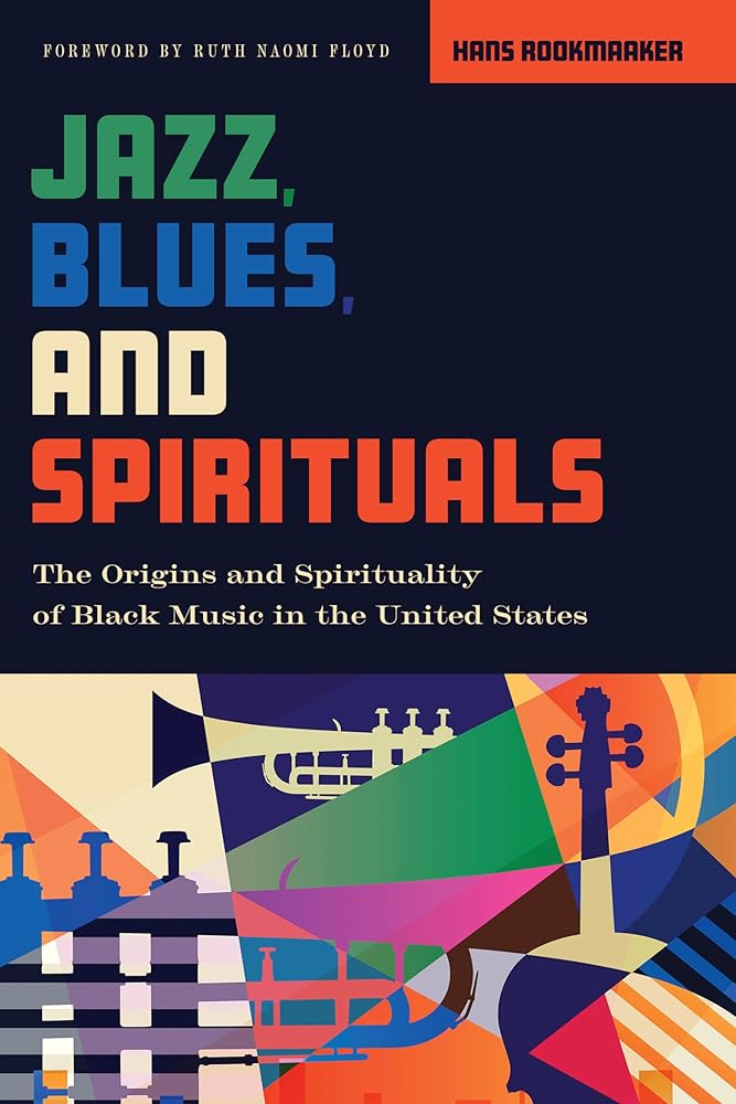 Jazz, Blues, and Spirituals: The Origins and Spirituality of Black Music in the United States cover image