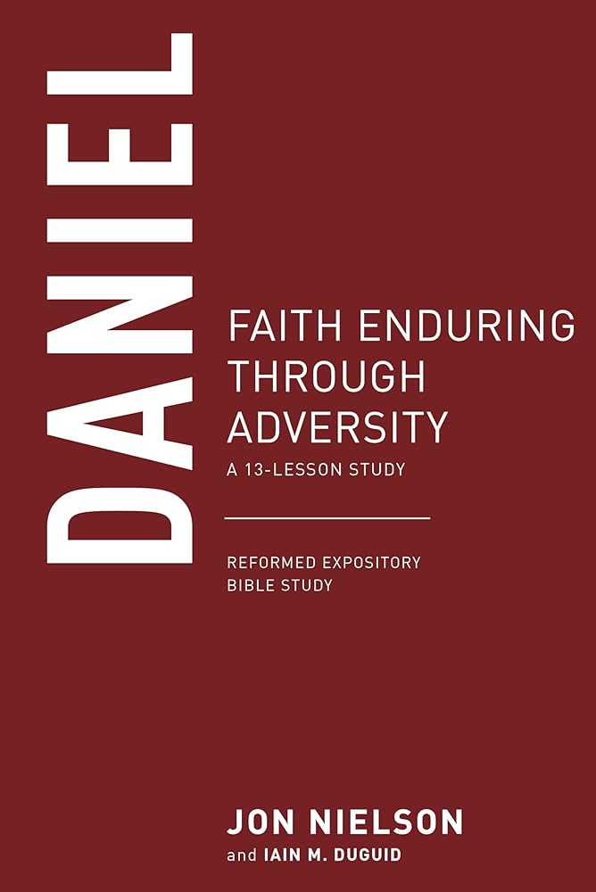 Daniel: Faith Enduring through Adversity (Reformed Expository Bible Studies) cover image