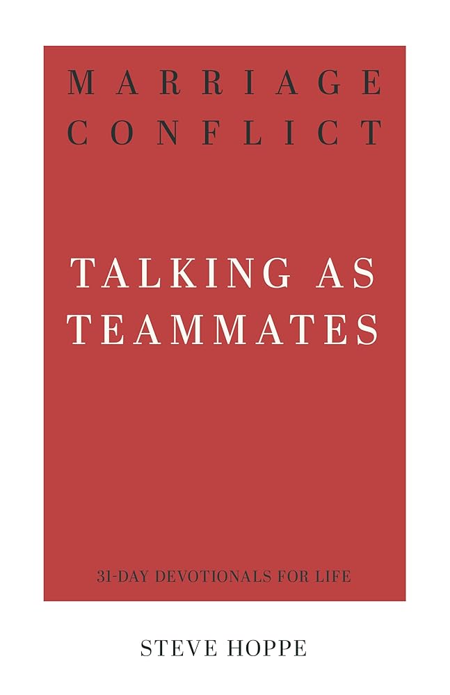 Marriage Conflict: Talking as Teammates (31-Day Devotionals for Life) cover image