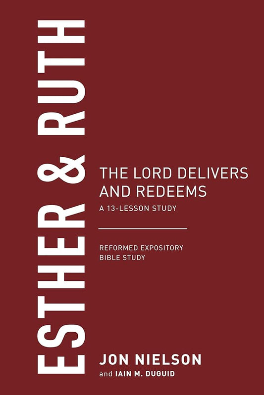 Esther & Ruth: The Lord Delivers and Redeems (Reformed Expository Bible Studies) cover image