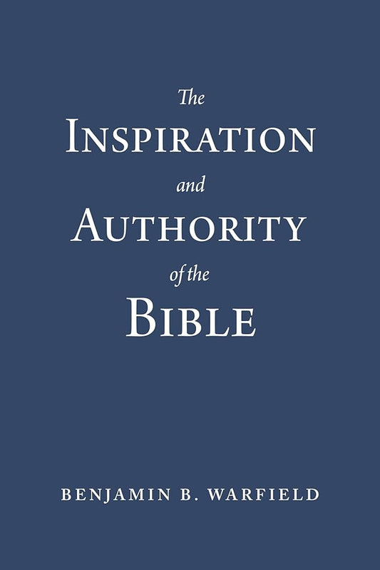 The Inspiration and Authority of the Bible (Paperback Edition) cover image