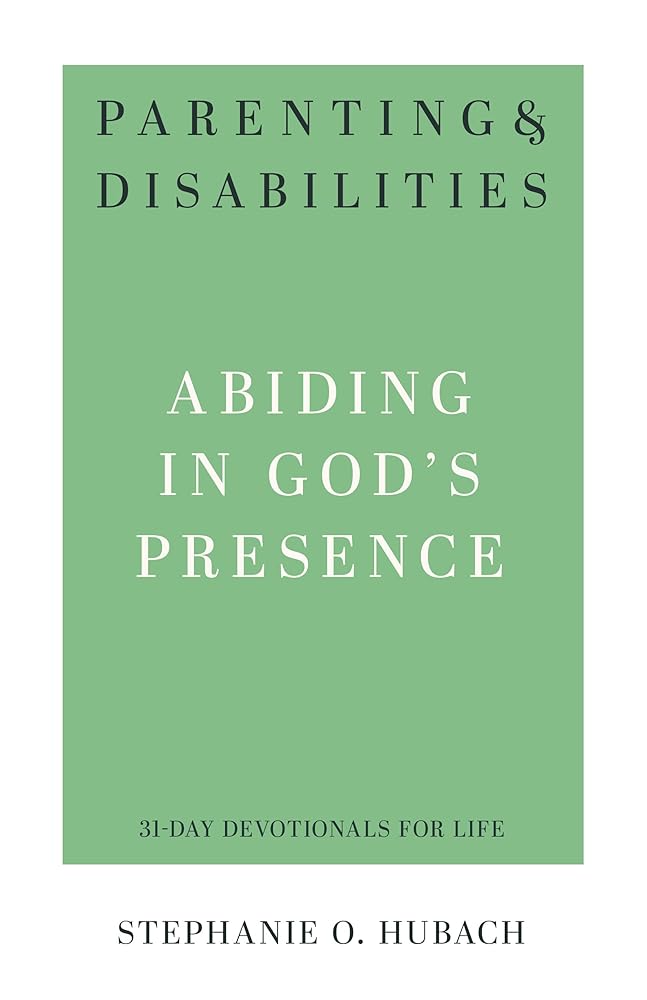 Parenting & Disabilities: Abiding in God’s Presence cover image