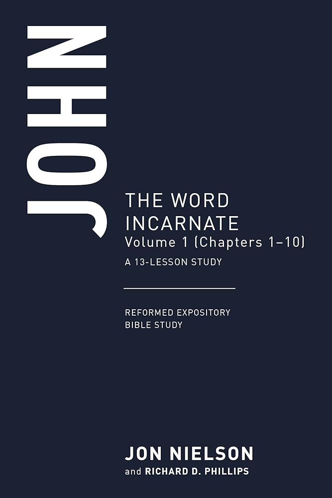 John: The Word Incarnate, Volume 1 (Chapters 1–10) cover image