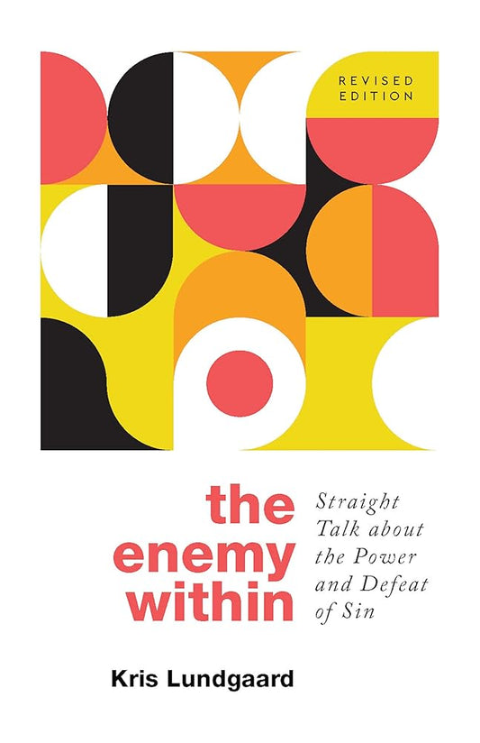 The Enemy Within: Straight Talk about the Power and Defeat of Sin cover image