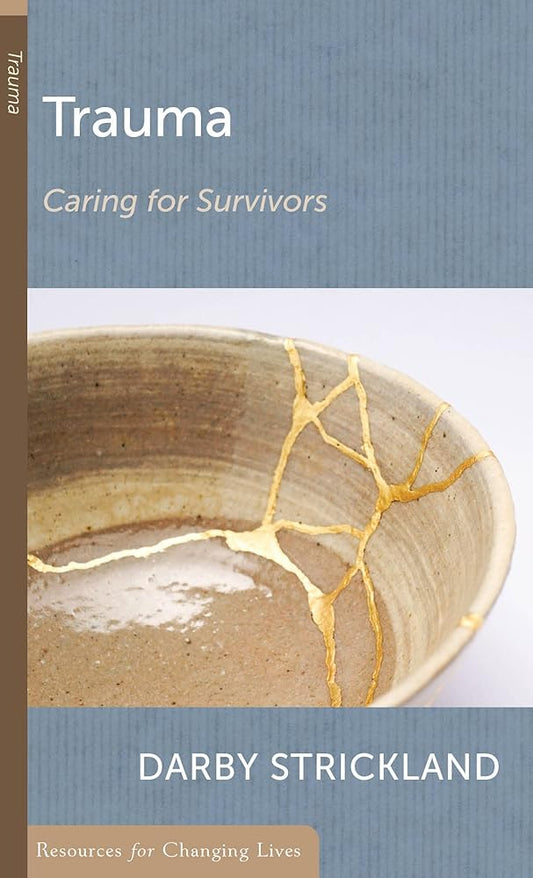 Trauma: Caring for Survivors (Resources for Changing Lives (Booklets)) cover image