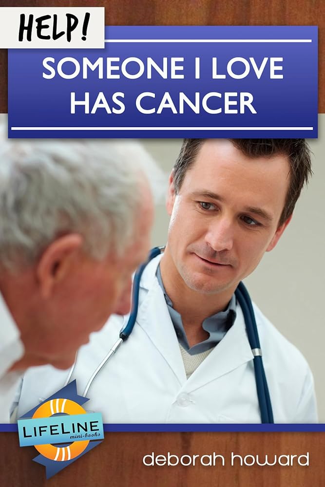Help! Someone I Love Has Cancer (Life-Line Mini-Book) cover image