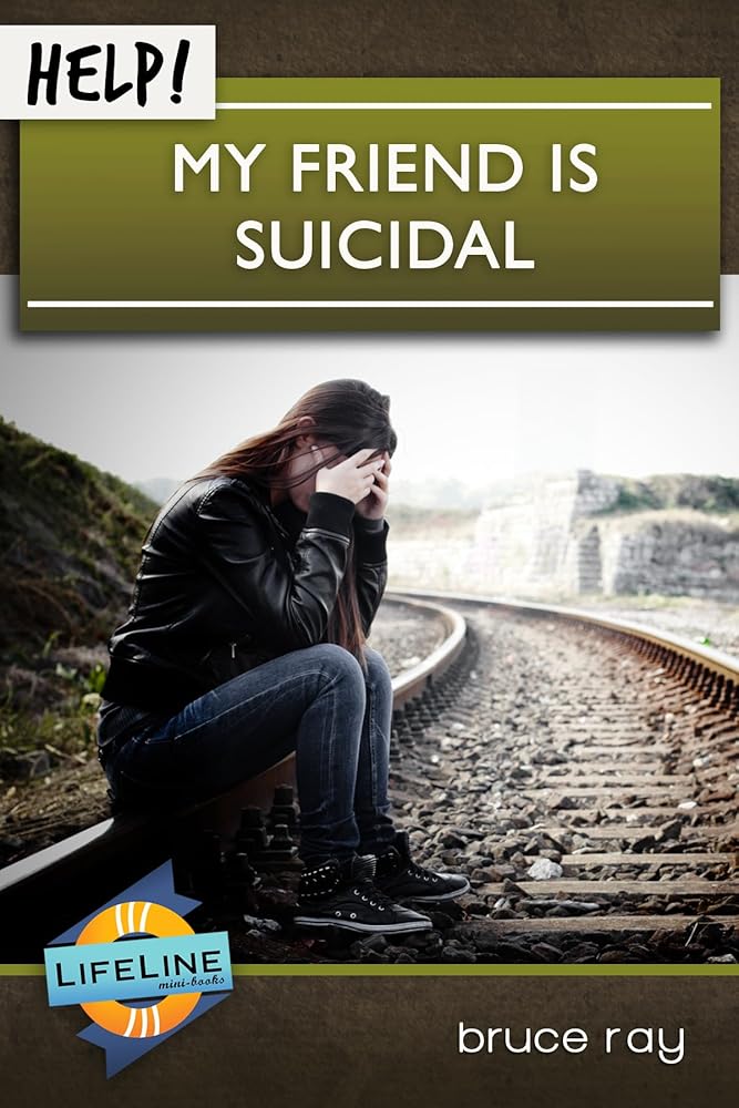 Help! My Friend Is Suicidal (Life-Line Mini-Books) cover image