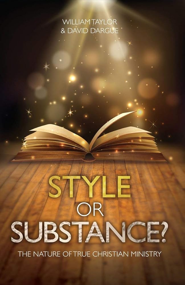 Style Or Substance?: The Nature of True Christian Ministry cover image