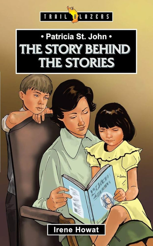 Patricia St. John: The Story Behind the Stories (Trail Blazers) cover image