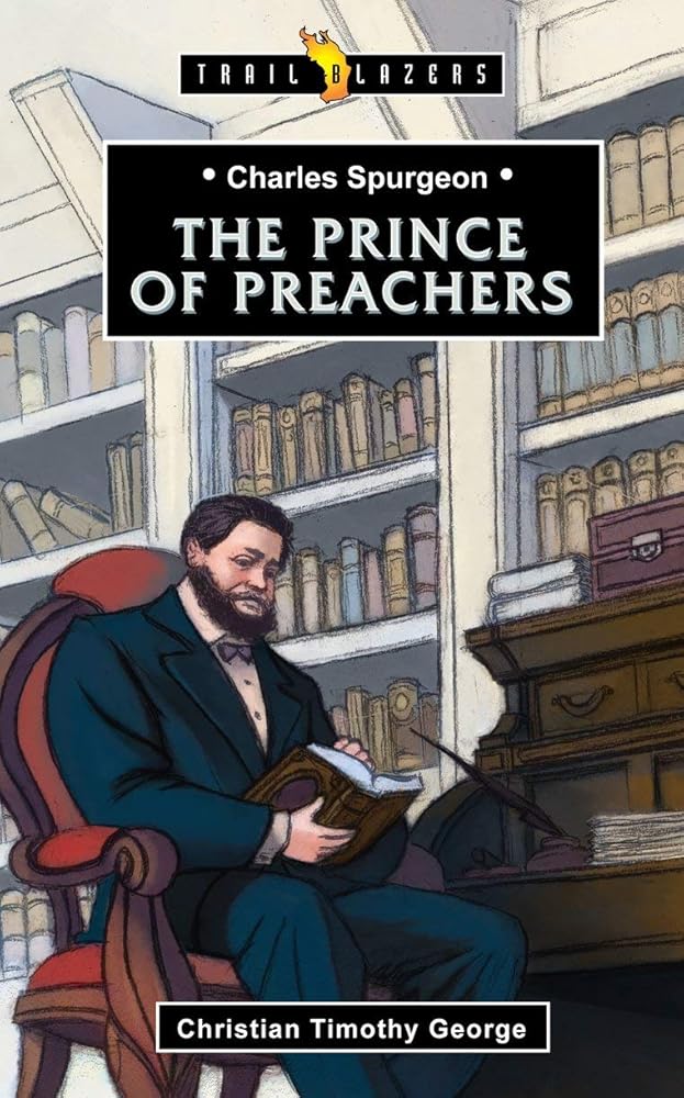 Charles Spurgeon: Prince of Preachers (Trail Blazers) cover image