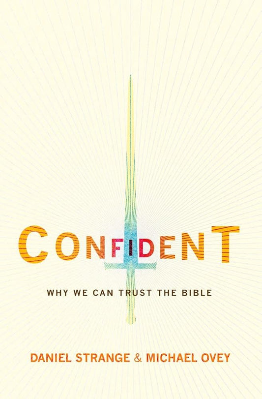 Confident: Why we can trust the Bible cover image