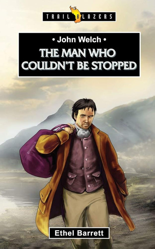 John Welch: The Man Who Couldn't Be Stopped (Trail Blazers) cover image