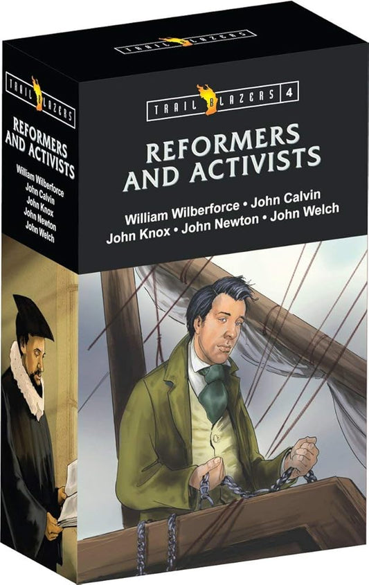Trail Blazer Reformers & Activists Box Set 4: John Calvin, John Knox, William Wilberforce, John Newton, and John Welch cover image