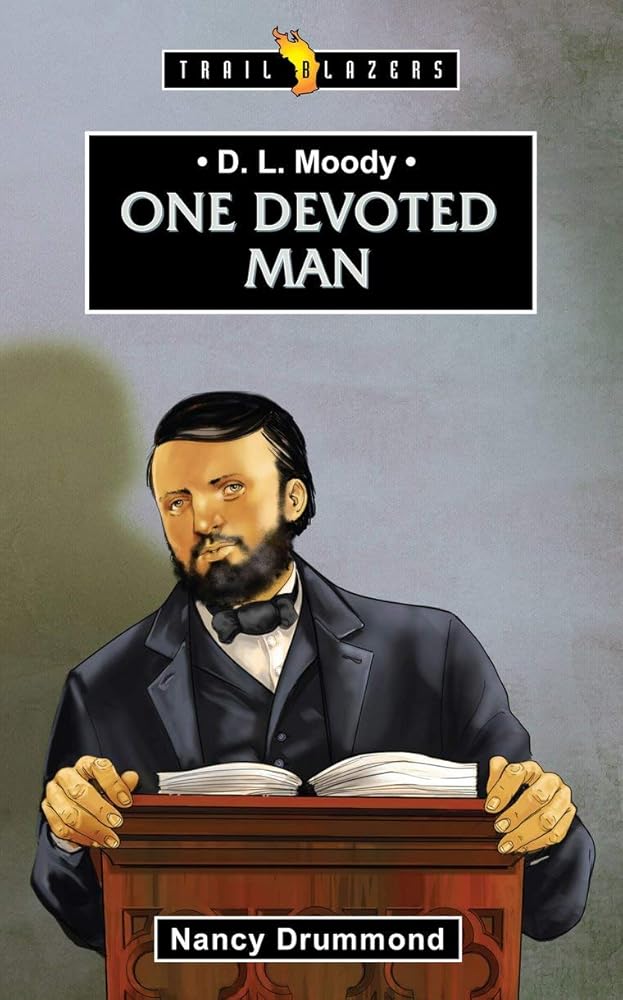 D.L. Moody: One Devoted Man (Trail Blazers) cover image