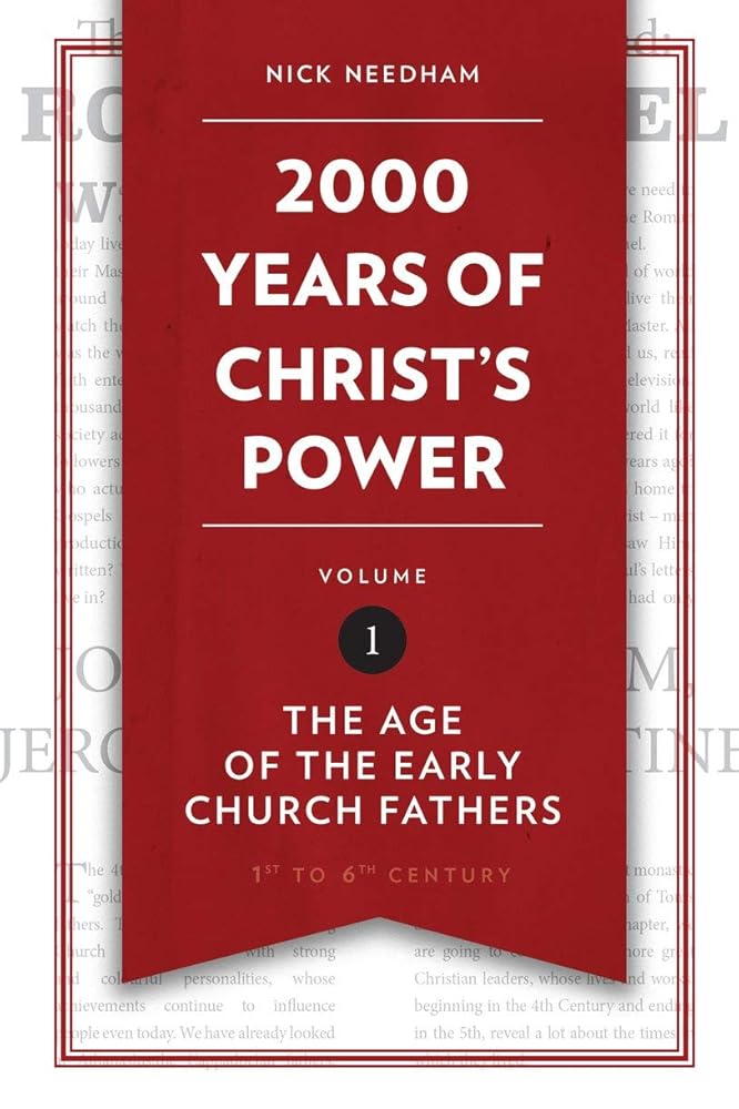 2,000 Years of Christ’s Power Vol. 1: The Age of the Early Church Fathers cover image