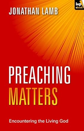 Preaching Matters: Encountering The Living God (Keswick Foundations) cover image