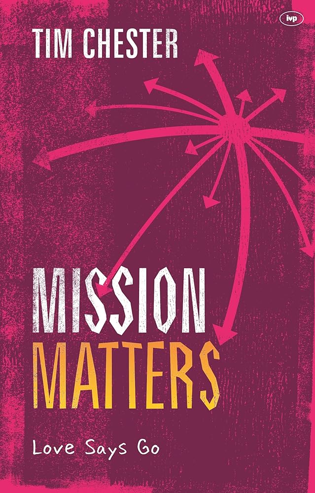 Mission Matters: Love Says Go (Keswick Foundations) cover image