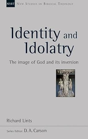 Identity and Idolatry: The Image of God and its Inversion cover image