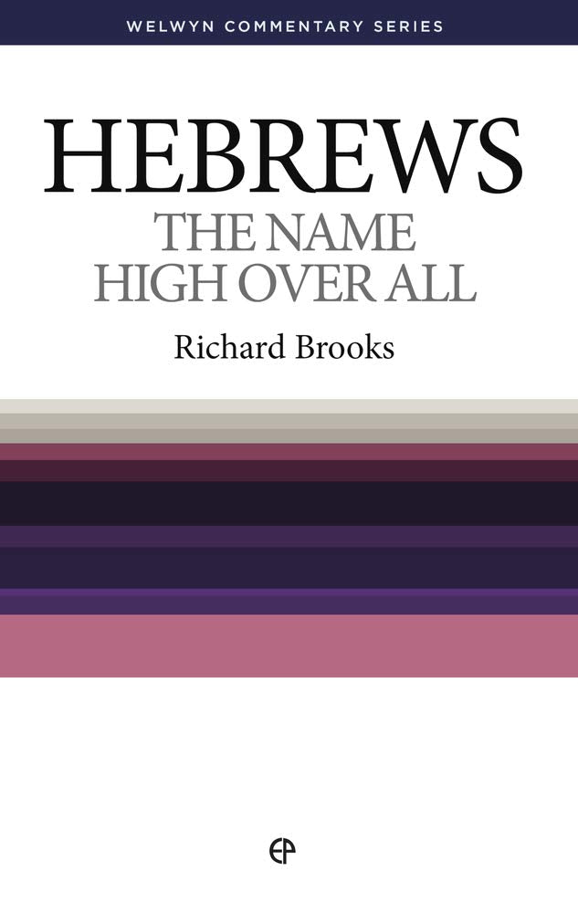 Hebrews: The Name High Over All (Welwyn Commentary Series) cover image
