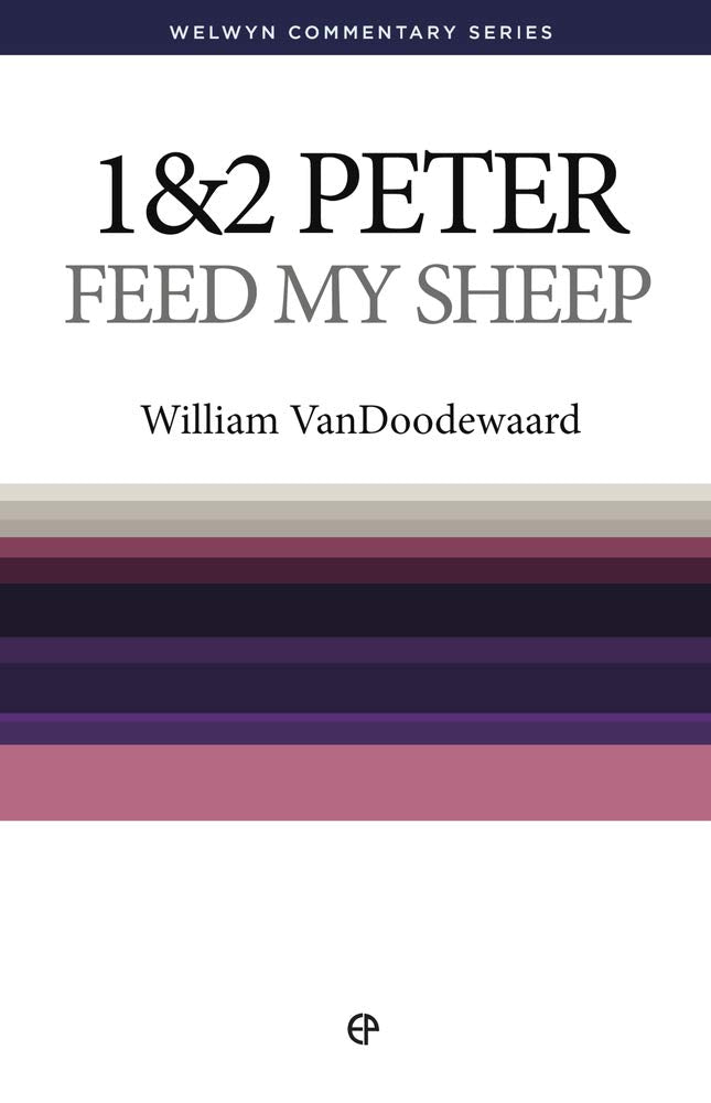 1 & 2 Peter: Feed My Sheep (Welwyn Commentary Series) cover image