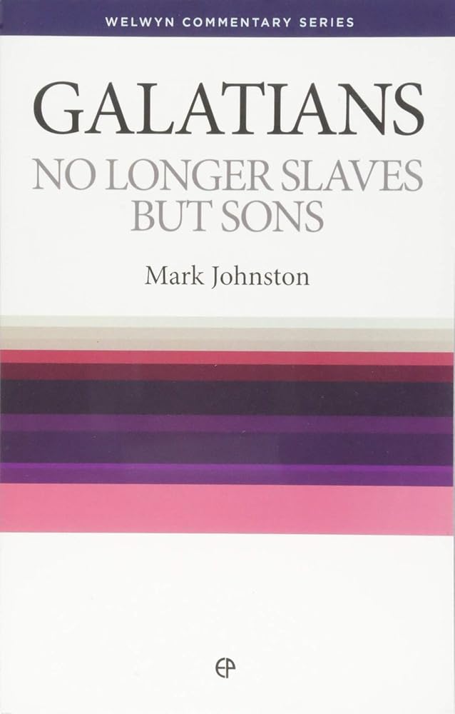 Galatians: No Longer Slaves But Sons (Welwyn Commentary Series) cover image